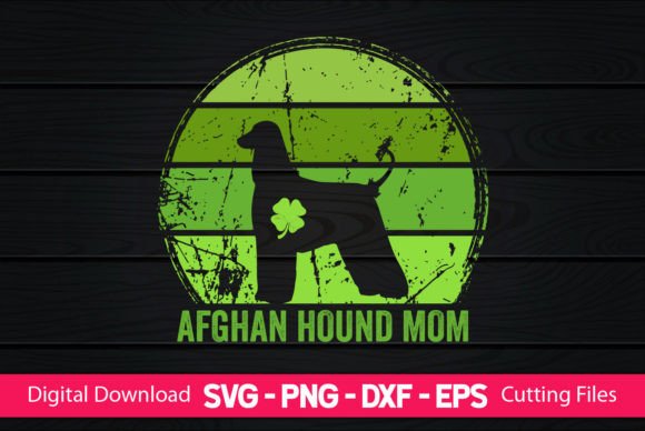 Afghan Hound Mom St Patrick’s Day Graphics and Crafts Review