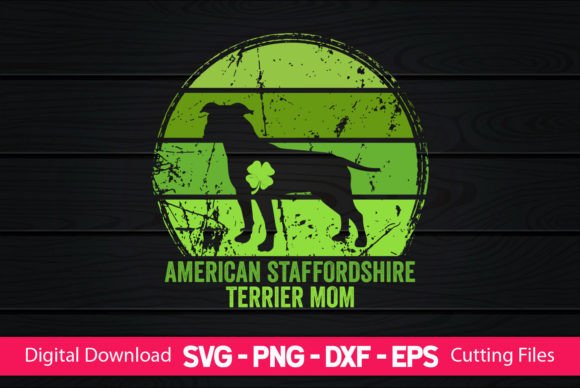 American Staffordshire Terrier Mom St Pa Graphics and Crafts