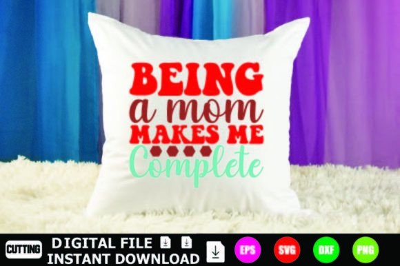 Being a Mom Makes Me Complete Graphics and Crafts Review