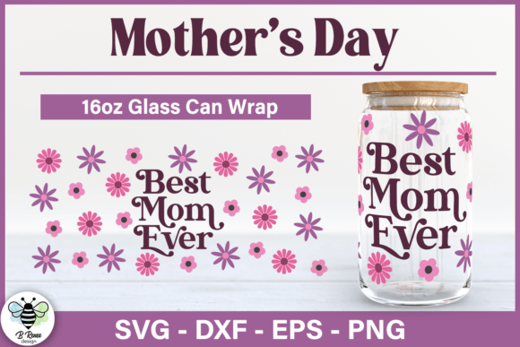 Best Mom Ever Libbey Glass Can SVG Graphics and Crafts Review