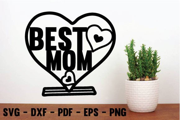 Best Mom Laser Cut File Graphics for Crafts