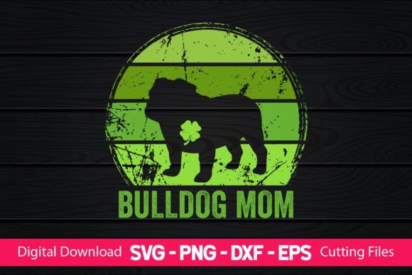 Bulldog Mom St Patrick s Day Review