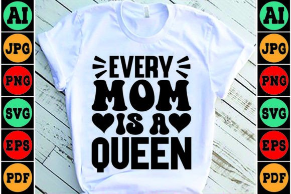 Every Mom is a Mother s Day SVG Design Graphics