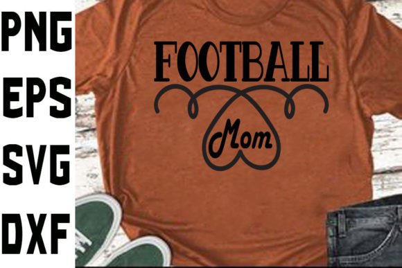 Football Family Svg Design Football Mo Graphics and Crafts