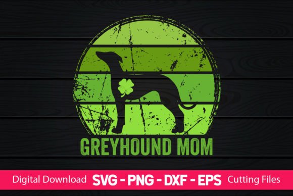 Greyhound Mom St Patrick’s Day Graphics and Crafts Review