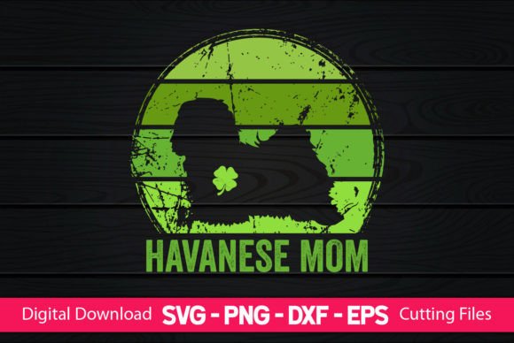 Havanese Mom St Patrick’s Day Graphics and Crafts Review