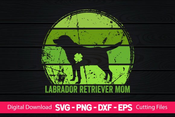 Labrador Retriever Mom St Patrick s Day Graphics and Crafts Review
