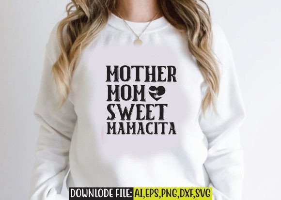 Mother Mom Sweet Mamacita Graphics and Crafts Review