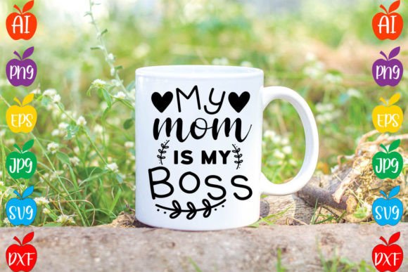 My Mom is My Boss SVG Design: Graphics and Crafts Review