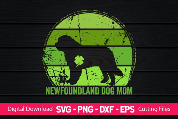 Newfoundland Dog Mom St Patrick’s Day Graphics and Crafts