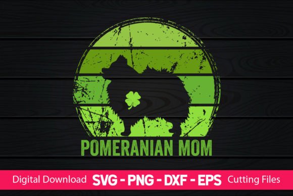 Pomeranian Mom St Patrick s Day Graphics and Crafts Review