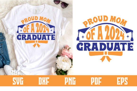 Proud Mom of a 2024 Graduate Svg Design Review