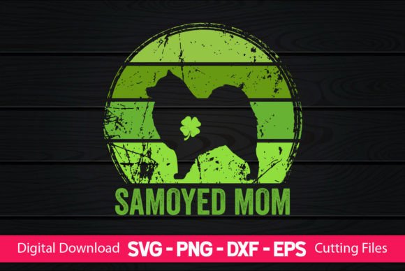Samoyed Mom St Patrick’s Day Graphics and Crafts Review