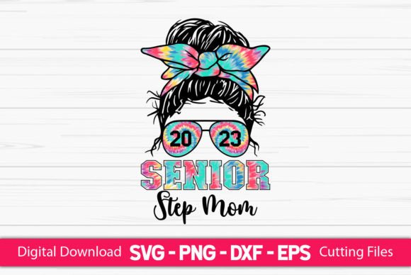 Senior 2023 Step Mom Messy Bun Graphics and Crafts Review