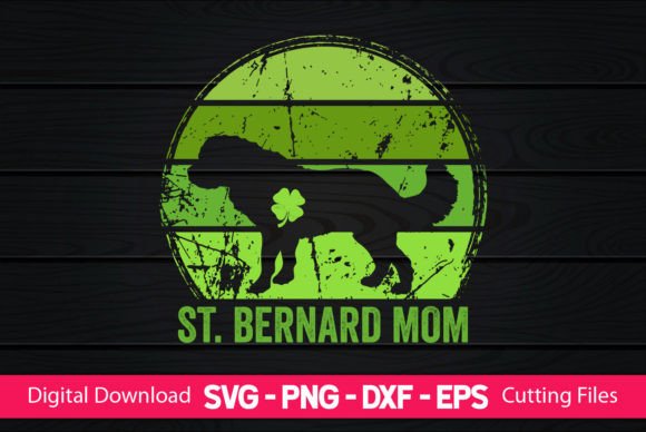 St. Bernard Mom St Patrick’s Day Graphics and Crafts Review