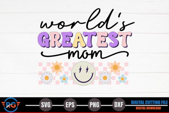 World s Greatest Mom – Retro Mother s Graphics and Crafts Review